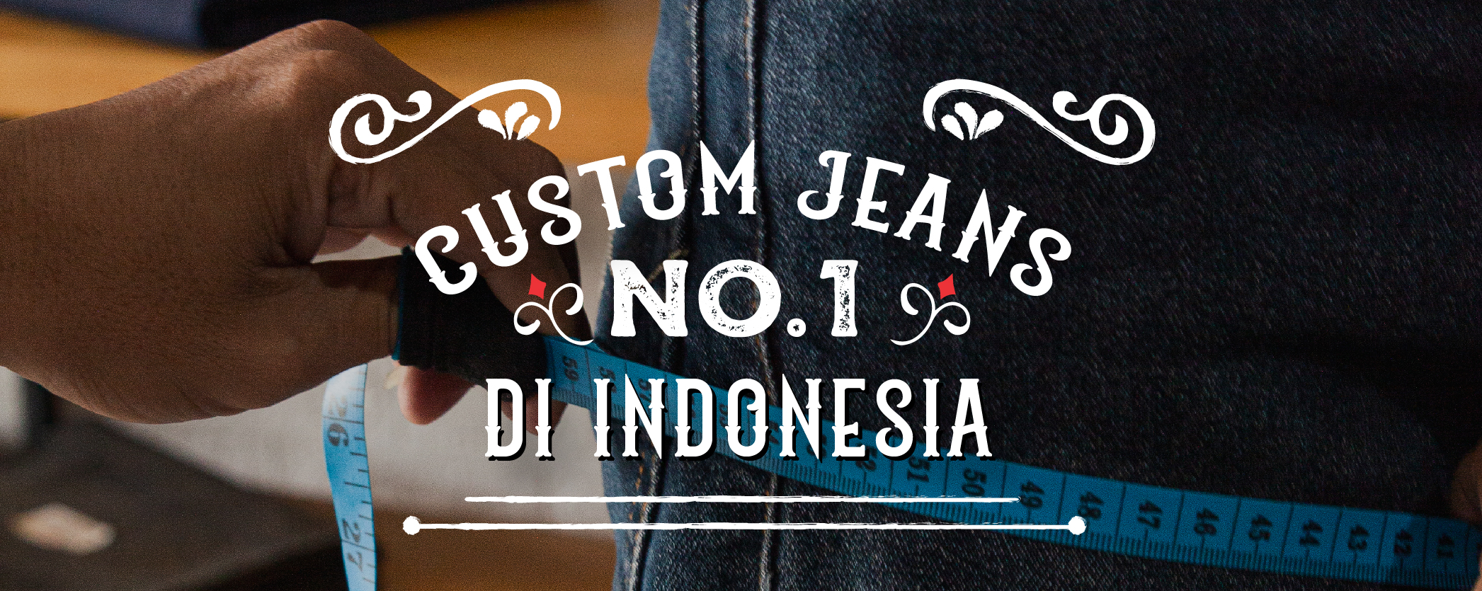 Custom Jeans No.1 di Indonesia